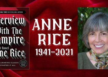 Bestselling and Beloved Author Anne Rice Passes Away at 80