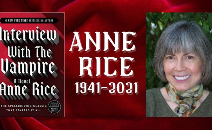 Bestselling and Beloved Author Anne Rice Passes Away at 80