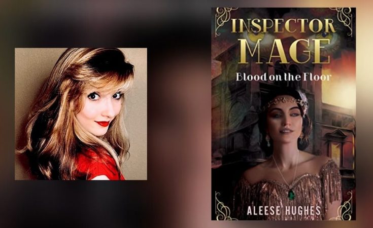 Interview with Aleese Hughes , Author of Inspector Mage