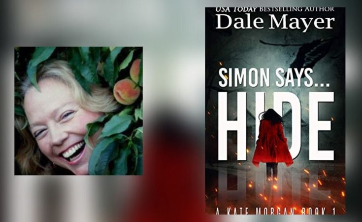 Interview with Dale Mayer, Author of Simon Says… Hide