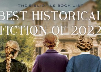 The Best Historical Fiction Books for 2022 (New & Anticipated)