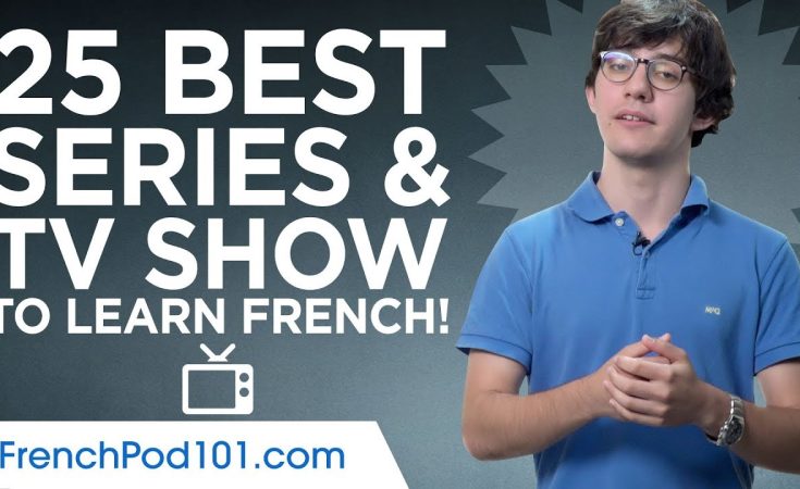 25 Best Series & TV Shows for French Learners