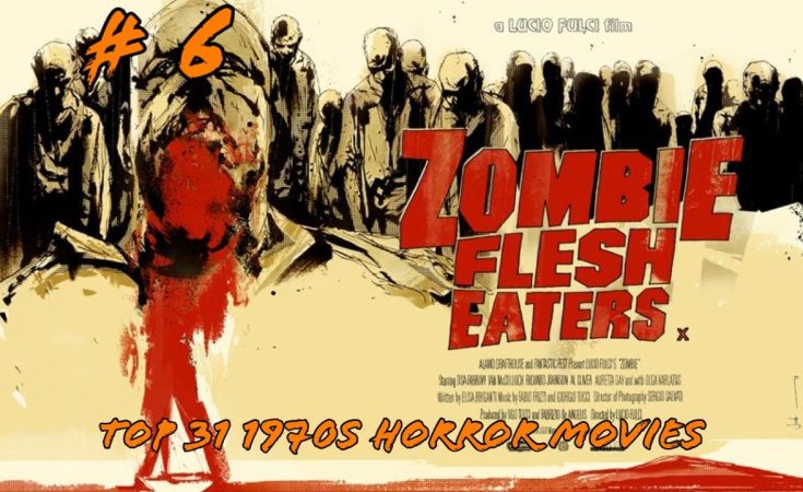 31 1970s Horror Movies For Halloween: # 6 Zombie