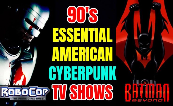 8 Essential American Cyberpunk TV Shows From 90’s