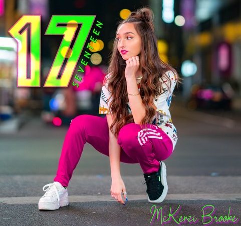 Tik Tok Superstar McKenzi Brooke To Release Highly Anticipated Debut Single “17” January 7th, 2022