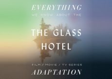 The Glass Hotel TV Series: What We Know (Release Date,