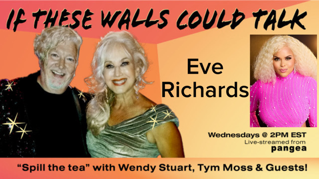 Eve Richards Guests On “If These Walls Could Talk” With Hosts Wendy Stuart and Tym Moss Wednesday, February 28th, 2024