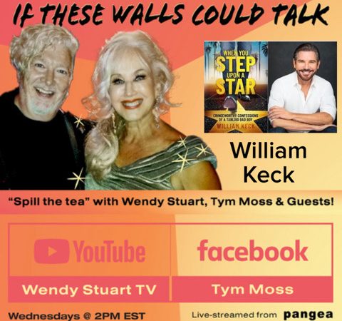 William Keck Guests On “If These Walls Could Talk” With Hosts Wendy Stuart and Tym Moss Wednesday, November 27th, 2024