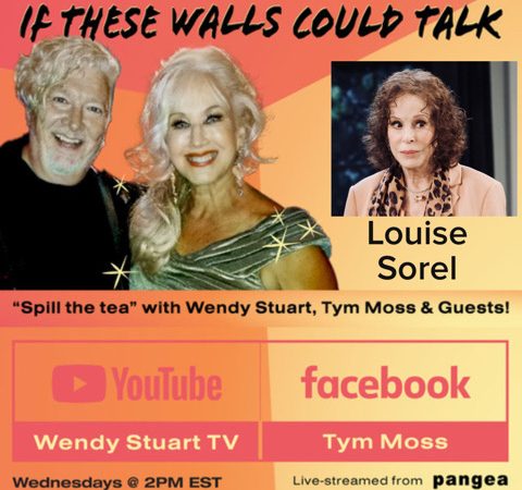 Louise Sorel Guests On “If These Walls Could Talk” With Hosts Wendy Stuart and Tym Moss Wednesday, December 11th, 2024 