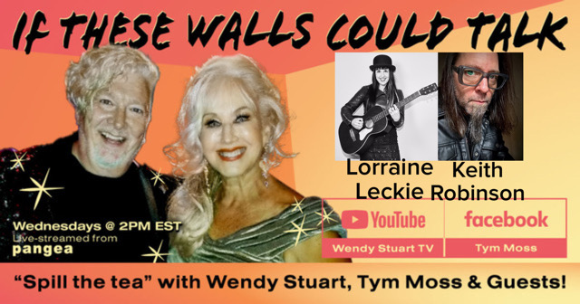 Lorraine Leckie & Keith Robinson Guest On “If These Walls Could Talk” With Hosts Wendy Stuart and Tym Moss Wednesday, January 15th, 2025