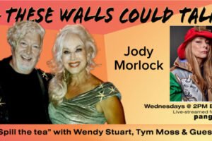 Jody Morlock Guests On “If These Walls Could Talk” With Hosts Wendy Stuart and Tym Moss Wednesday October 29th, 2025