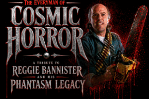 The Everyman of Cosmic Horror: A Tribute to Reggie Bannister and His Phantasm Legacy | HNN