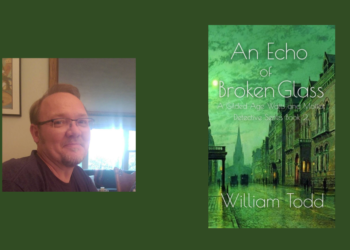 Interview with William Todd, Author of An Echo of Broken Glass (Watts and Moffat Detective Series Book 2) – NewInBooks