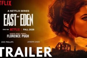 The Trailer for Netflixs EAST OF EDEN is Here The Trailer for Netflixs EAST OF EDEN is Here