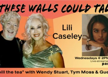 Lili Caseley Guests On “If These Walls Could Talk” With Hosts Wendy Stuart and Tym Moss Wednesday, October 21st, 2026